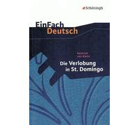 Die Verlobung in St. Domingo. EinFach Deutsch Textausgaben: Klassen 8 - 10