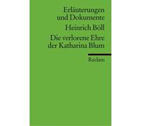 Die verlorene Ehre der Katharina Blum. Erläuterungen und Dokumente.
