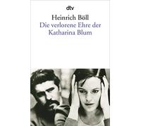 Die verlorene Ehre der Katharina Blum: Erzählungen (DTV)