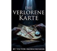 DIE VERLORENE KARTE: A Bilingual German-English Story: A1-A2 Graded Reader with Chapter-by-Chapter Translation