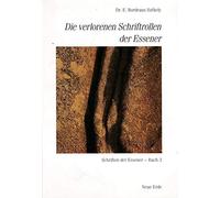 Die verlorenen Schriftrollen der Essener: Schriften der Essener - Buch 3