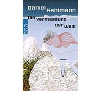 Die Vermessung Der Welt by Kehlmann, Daniel (2008) Paperback
