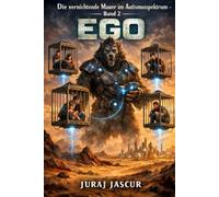Die vernichtende Mauer im Autismusspektrum - Band 2: EGO