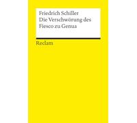 Die Verschwörung des Fiesco zu Genua. Ein republikanisches Trauerspiel: Schiller, Friedrich - Deutsch-Lektüre, Deutsche Klassiker der Literatur - 14286