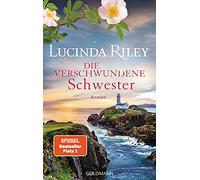 Lucinda Riley, Sonja Hauser, Karin Du – Die verschwundene Schwester – Novel – Hardback