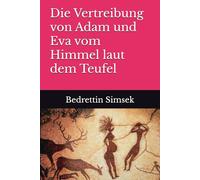 Die Vertreibung von Adam und Eva vom Himmel laut dem Teufel