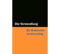 Die Verwandlung / De Gedaante-verwisseling [Bilingual Edition] - German & Dutch