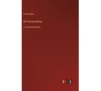 Die Verwandlung: in Großdruckschrift
