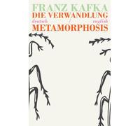 Die Verwandlung/Metamorphosis : Bilingual Parallel Text in Deutsch/English