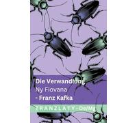 Die Verwandlung / Ny Fiovana: Tranzlaty Deutsch Malagasy