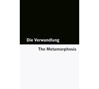 Die Verwandlung / The Metamorphosis [Bilingual Edition] - German & English