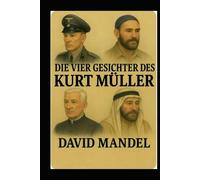 Die vier Gesichter des Kurt Müller