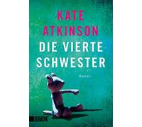 Die vierte Schwester: Roman