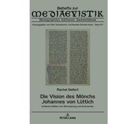 Die Vision des Moenchs Johannes von Luettich : Kritische Edition mit Uebersetzung und Kommentar