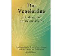 Die Vogelartige und das Spiel des Bewusstseins