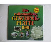 Die volkstümliche Geschenkplatte 1981 - Hellberg Duo, Maxl Graf und Helga Reichl, Trio Eugster, Gebrüder Pfarr, Roland Steinel... / Vinyl record [Vinyl-LP]