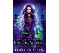 Die Voodoo-Akademie: 1 (Voodoo-Chroniken)