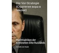 Die Vor-Strategie (Стратегия вора в законе): Machttaktiken der kriminellen Elite Russlands (The Law of Wolves)