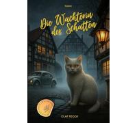 Die Wächterin der Schatten: Ein mystischer Roman aus dem Katzenparadies über ein Mädchen, eine Katze - und ein Geheimnis, das niemand sehen will (Lustige Katzen - Die Paradieskatzenserie)