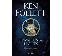 Die Waffen des Lichts: Historischer Roman