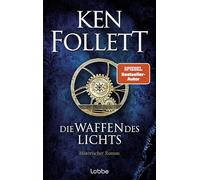 Die Waffen des Lichts: Historischer Roman