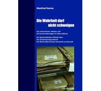 Die Wahrheit darf nicht schweigen: Das Unternehmen 'Wüste' und die Konzentrationslager im Zollernalbkreis. Der Reichsstatthalter Wilhelm Murr. Der ... Reichsaußenminister Konstantin von Neurath.