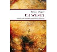 Die Walkure: Der Ring des Nibelungen. Wwv 86 B. Klavierauszug by Richard Wagner