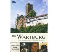 Die Wartburg - 1000 Jahre Geschichte - Erbe der Menschheit