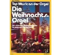 Die Weihnachts-Orgel: Die schönsten Weihnachtslieder. E-organ.