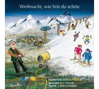 Die Weihnachtsmander - Weihnacht Wie Bist du Schön