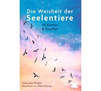 Die Weisheit der Seelentiere