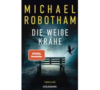 Die weiße Krähe: Thriller - Wenn die Wahrheit tödlich ist - der neue packende Thriller des Nr. 1-SPIEGEL-Bestsellerautors