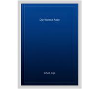 Die Weisse Rose, Paperback by Scholl, Inge, Brand New, Free P&P in the UK