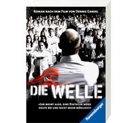 Die Welle: Der Roman nach dem Film von Dennis Gansel