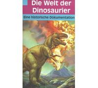 Die Welt der Dinosaurier