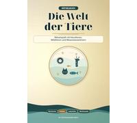 Die Welt der Tiere: Rätselspaß mit Haustieren, Wildtieren und Meeresbewohnern