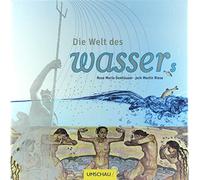 Die Welt des Wassers