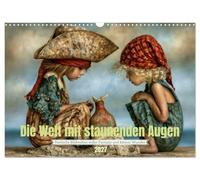 Die Welt mit staunenden Augen (Wandkalender 2027 DIN A3 quer), CALVENDO Monatskalender: Eine Reise durch die kleinen Abenteuer des Alltags