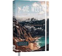 Die Welt wartet auf dich - Mein Reisetagebuch: Mit hilfreichen Listen (Hardback)