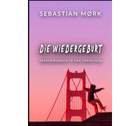 Die Wiedergeburt: Verschwunden in San Francisco (Dream Big!)