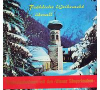 Die Wiener Sängerknaben - Fröhliche Weihnacht überall
