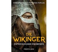 Die Wikinger: Entdecker und Eroberer, Staecker, Toplak 9783549076484 New.