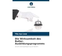 Die Wirksamkeit des Butler-Ausbildungsprogramms: bei der Leistungssteigerung von Butlern