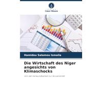Die Wirtschaft des Niger angesichts von Klimaschocks: Von der Verwundbarkeit zur Souveränität