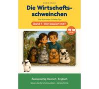 Die Wirtschaftsschweinchen: Wer kassiert mit? Wirtschaft und Steuern für Kinder erklärt - zweisprachig Deutsch-Englisch