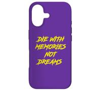 Die With Memories Not Dreams In Yellow Font Case for iPhone 17