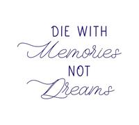 die with Memories not Dreams Lettering Inscription Fine Carving Stickers 50.4x71.8cm Car Body Decoration DarkBlue