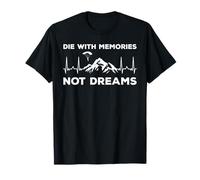 Die With Memories Not Dreams Paragliding Paraglider Skydive T-Shirt
