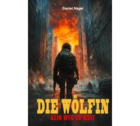 Die Wölfin: Kein Weg zu weit
