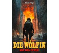 Die Wölfin: Kein Weg zu weit